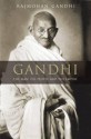 Gandhi: The Man, His People, And The Empire - Rajmohan Gandhi