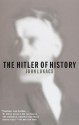 The Hitler of History (Vintage) - John A. Lukacs