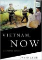 Vietnam, Now: A Reporter Returns - David Lamb