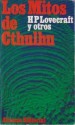 Los Mitos de Cthulhu - H.P. Lovecraft, Lord Dunsany, Henry Kuttner, Robert Bloch