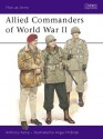 Allied Commanders of World War II - Anthony Kemp, Angus McBride