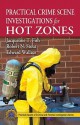 Practical Crime Scene Investigations for Hot Zones - Jacqueline T. Fish, Robert N. Stout, Edward Wallace