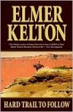 Hard Trail to Follow (Texas Rangers Series #7) - Elmer Kelton