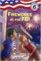 Fireworks at the FBI - Ron Roy, Timothy Bush