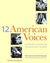 Twelve American Voices: An Authentic Listening and Integrated-Skills Textbook - Maurice Cogan Hauck, Dave Isay, Kenneth MacDougall