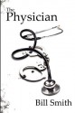 The Physician - Bill Smith