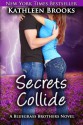 Secrets Collide: A Bluegrass Brothers Novel: 5 - Kathleen Brooks