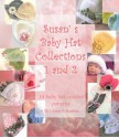 Susan's Baby Hat Collections #1 and #2 - Susan Kennedy