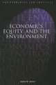 Economics, Equity and the Environment - Stephen M. Johnson