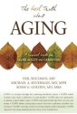 The Real Truth About Aging: A Survival Guide for Older Adults and Caregivers - Neil Shulman