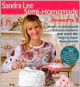 Sandra Lee Semi-Homemade Desserts 2 - Sandra Lee