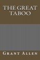 The Great Taboo - Grant Allen