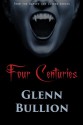 Four Centuries (Damned and Cursed) (Volume 7) - Glenn Bullion