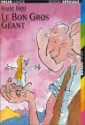 Le Bon Gros Géant - Quentin Blake, Roald Dahl