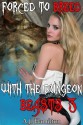 Forced To Breed With The Dungeon Beasts 3 (Monster Breeding) - A.J. Hamilton