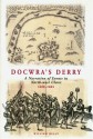 Docwra's Derry: A Narration of Events in North-west Ulster 1600-1604 - William Kelly