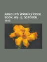 Armour's Monthly Cook Book, No. 12, October 1913 Volume 2 - General Books