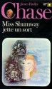 Miss Shumway jette un sort - James Hadley Chase