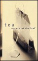 Tea: Essence of the Leaf - Karl Petzke, Lessley Berry