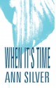 When It's Time - Ann Silver