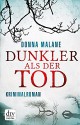 Dunkler als der Tod: Kriminalroman - Donna Malane, Mechtild Sandberg-Ciletti