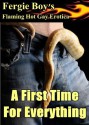 A First Time for Everything (Flaming Hot Gay Erotica) - Fergie Boy