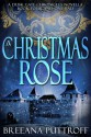 A Christmas Rose: A Dusk Gate Novella - Breeana Puttroff