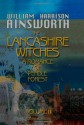 The Lancashire Witches, a Romance of Pendle Forest: Volume 2 - William Harrison Ainsworth