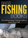 Outdoor Life: Camping: Bass Fishing Guide (Hunting, Survival, Fishing) (Sports Hiking Bushcraft) - James S