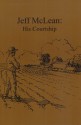 Jeff McLean: His Courtship - Stephen B. Castleberry, Susan L. Castleberry