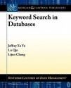 Keyword Search in Databases - M. Tammer Ozsu, M. Tamer Ozsu, Lu Qin, Lijun Chang