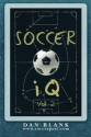 Soccer iQ - Vol. 2: More of What Smart Players Do (Volume 2) - Dan Blank