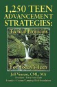 1.250 Teen Advancement Strategies: Tactical Protocols for Today's Successful Teen - Jeff Vincent