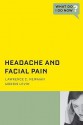 Headache and Facial Pain (What Do I Do Now) - Lawrence C. Newman, Morris Levin