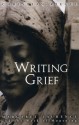 Writing Grief: Margaret Laurence and the Work of Mourning - Christian Riegel, Jim Blanchard