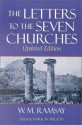 The Letters To Seven Churches: Updated Edition - William M. Ramsay