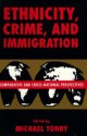 Crime and Justice, Volume 21: Comparative and Cross-National Perspectives on Ethnicity, Crime, and Immigration - Michael Tonry