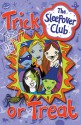 Trick or Treat (The Sleepover Club) - Jana Novotny Hunter