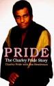 Pride: The Charley Pride Story - Charley Pride, Jim Henderson