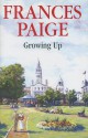 Growing Up - Frances Paige