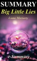 Summary - Big Little Lies: By Liane Moriarty: - A Complete Summary, Analysis & Quiz! (Big Little Lies: A Complete Summary - Book, Paperback, Audible, Audiobook, Hardcover, Summary) - e-Summary, Big Little Lies