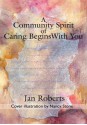 A Community Spirit of Caring Begins With You - Jan Roberts