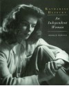 Katharine Hepburn: An Independent Woman - Ronald Bergan