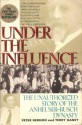 Under the Influence: The Unauthorized Story of the Anheuser-Busch Dynasty - Peter Hernon, Terry Ganey