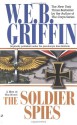 The Soldier Spies (Men At War, #3) - W.E.B. Griffin