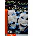 Conventional Wisdom - T.C. Blue