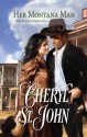 Her Montana Man - Cheryl St.John