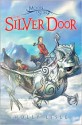 The Silver Door - Holly Lisle