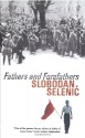 Fathers and Forefathers - Slobodan Selenić, Ellen Elias-Bursać