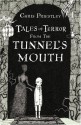 Tales of Terror from the Tunnel's Mouth - David Roberts (Illustrator), Chris Priestley